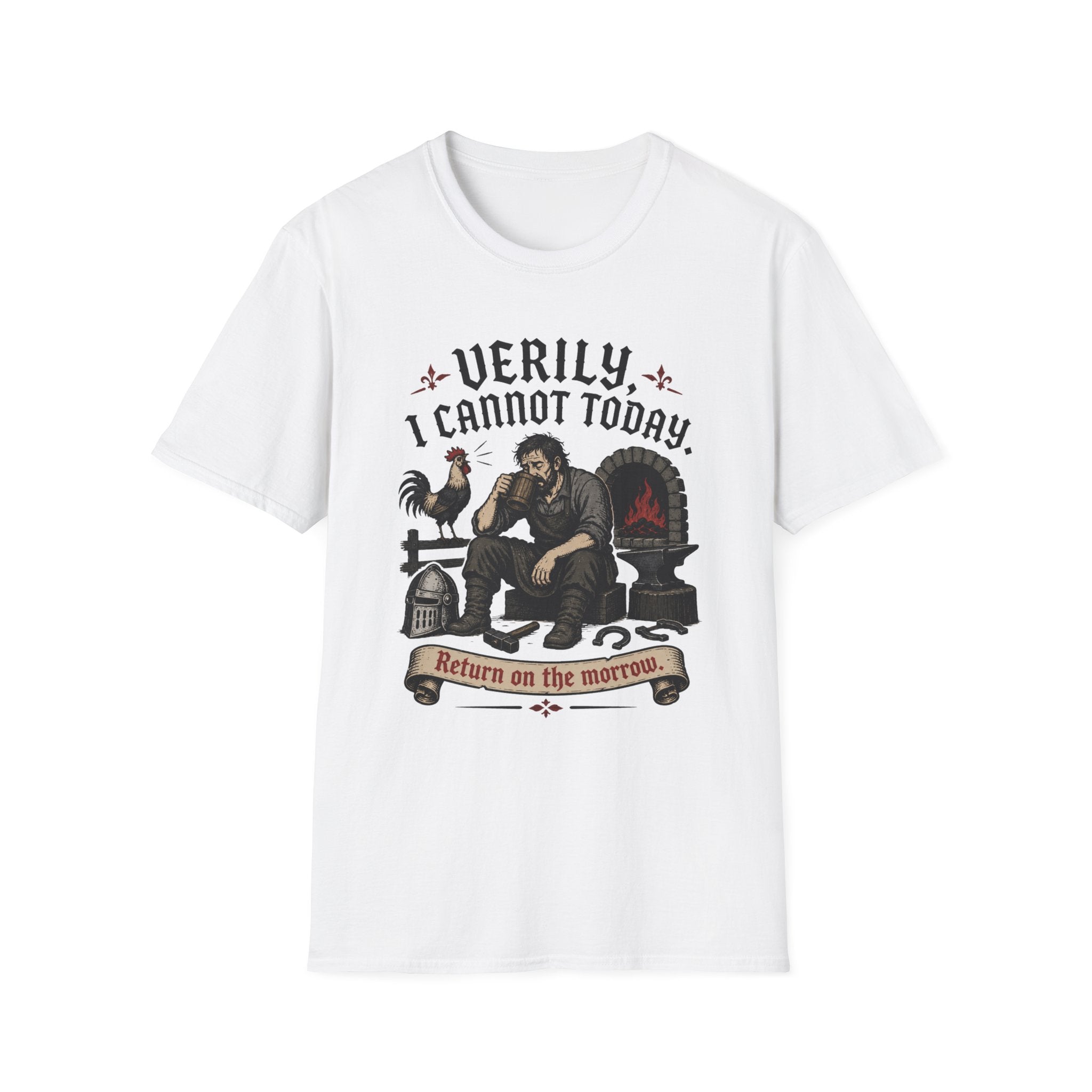Verily I Cannot Today T-Shirt
