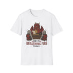 HR Is Breathing Fire Today T-Shirt