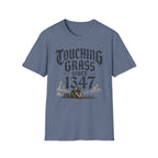 Touching Grass Since 1347 T-Shirt