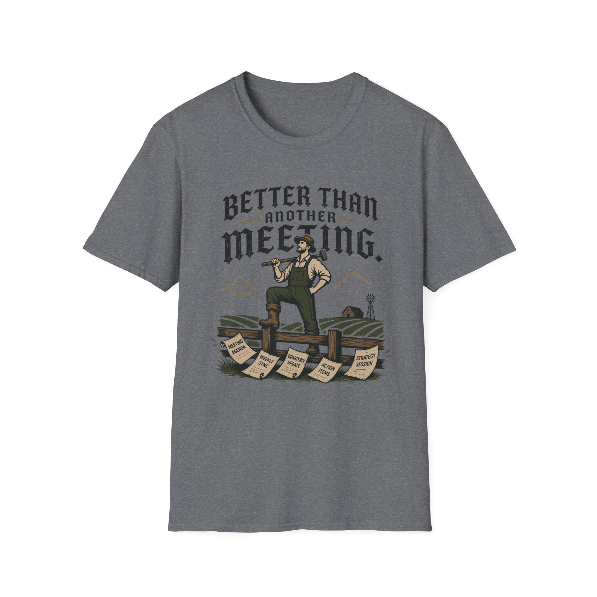 Better Than Another Meeting T-Shirt
