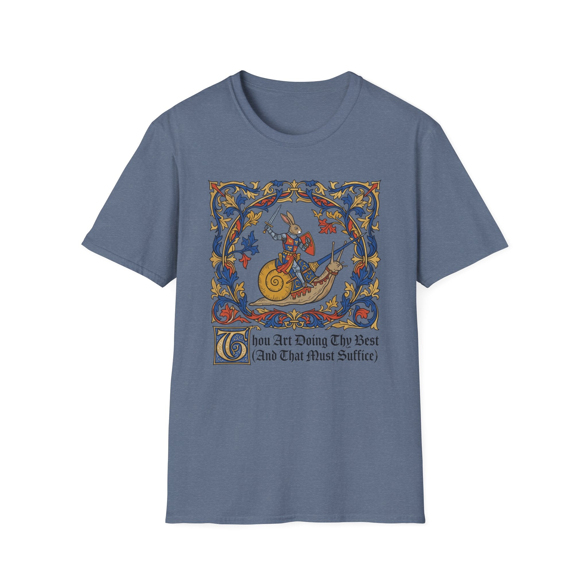 Thou Art Doing Thy Best T-Shirt