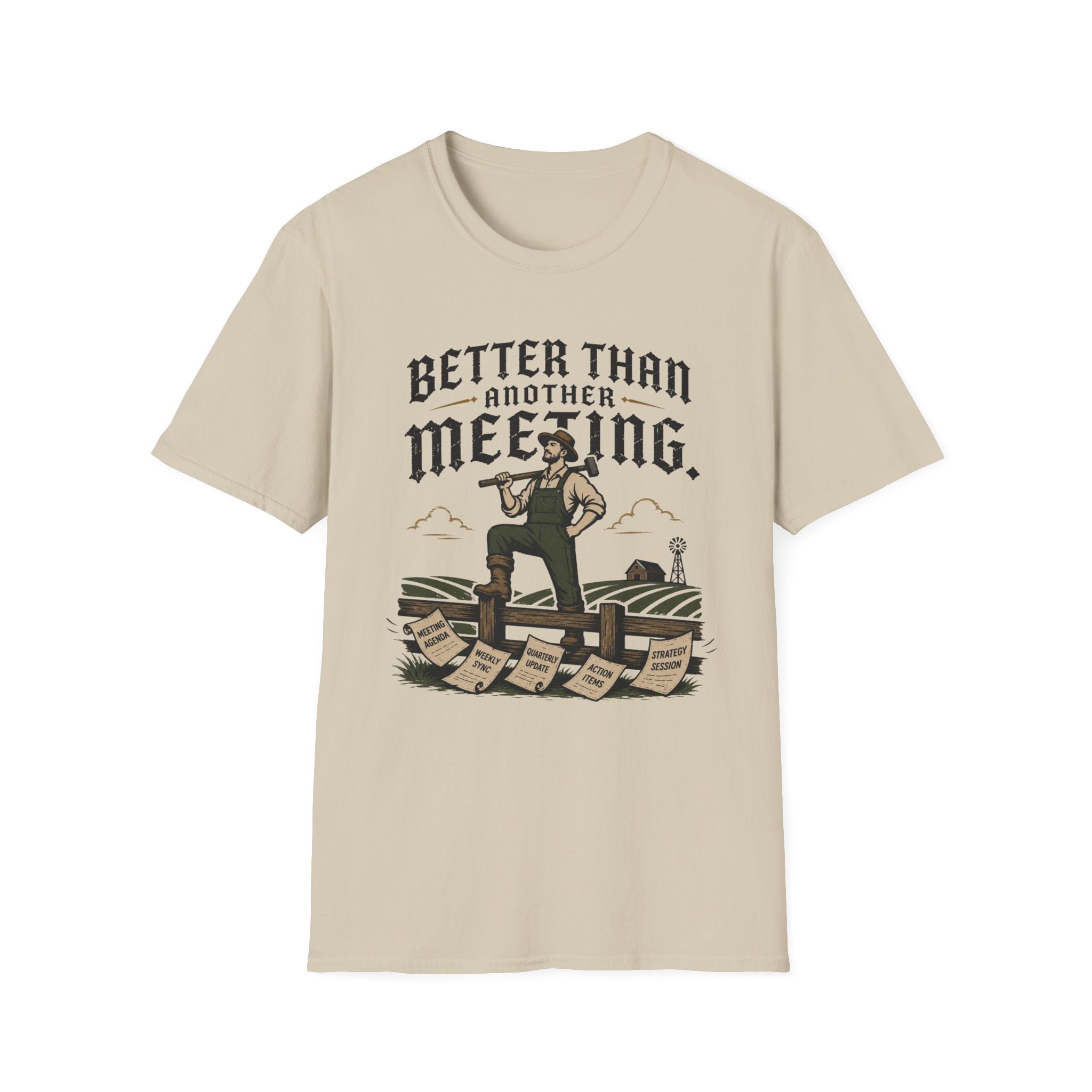 Better Than Another Meeting T-Shirt