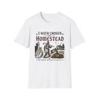 I Hath Chosen The Homestead T-Shirt