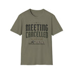 Meeting Cancelled T-Shirt