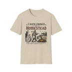 I Hath Chosen The Homestead T-Shirt