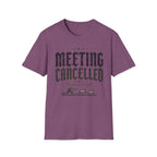 Meeting Cancelled T-Shirt