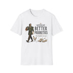 Keeper of Better Priorities T-Shirt