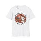Let Us Get This Bread T-Shirt