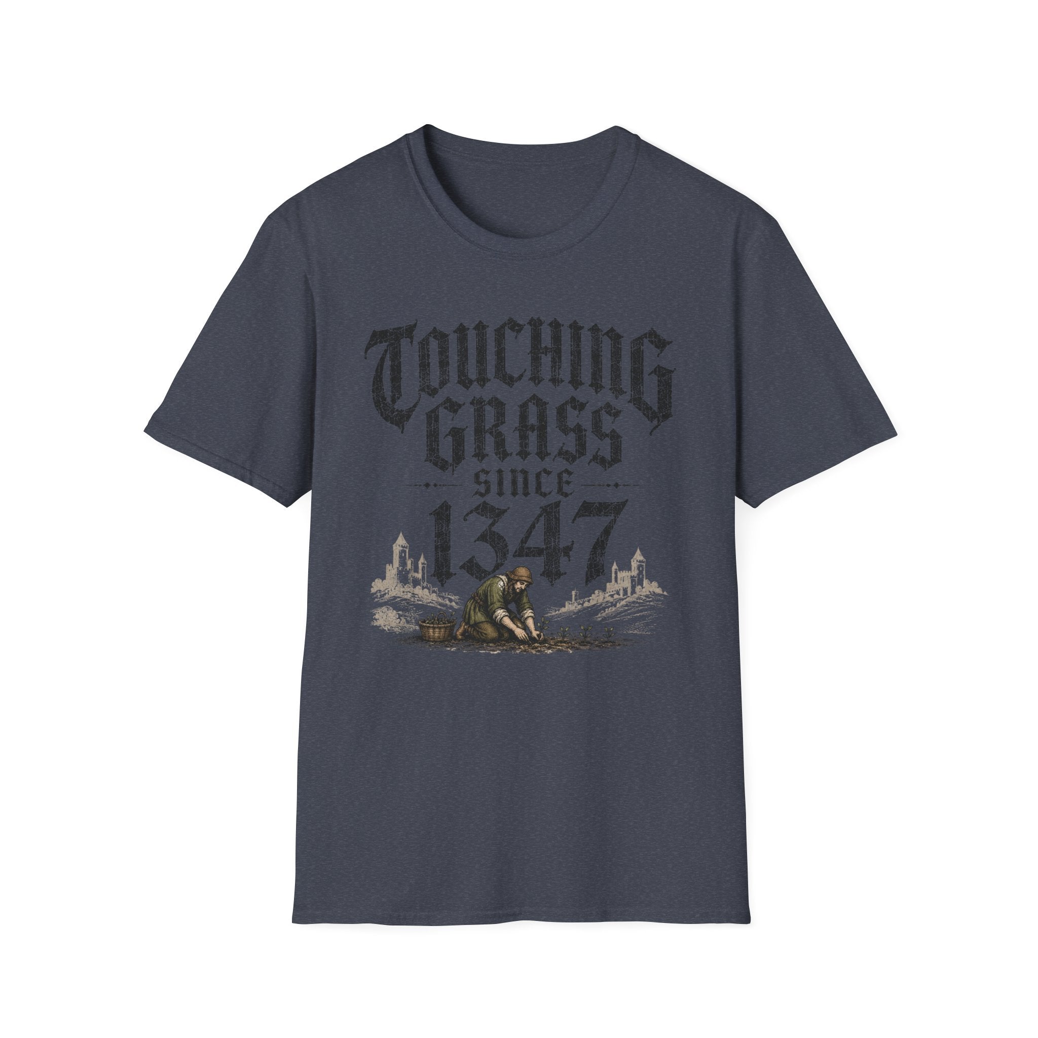 Touching Grass Since 1347 T-Shirt