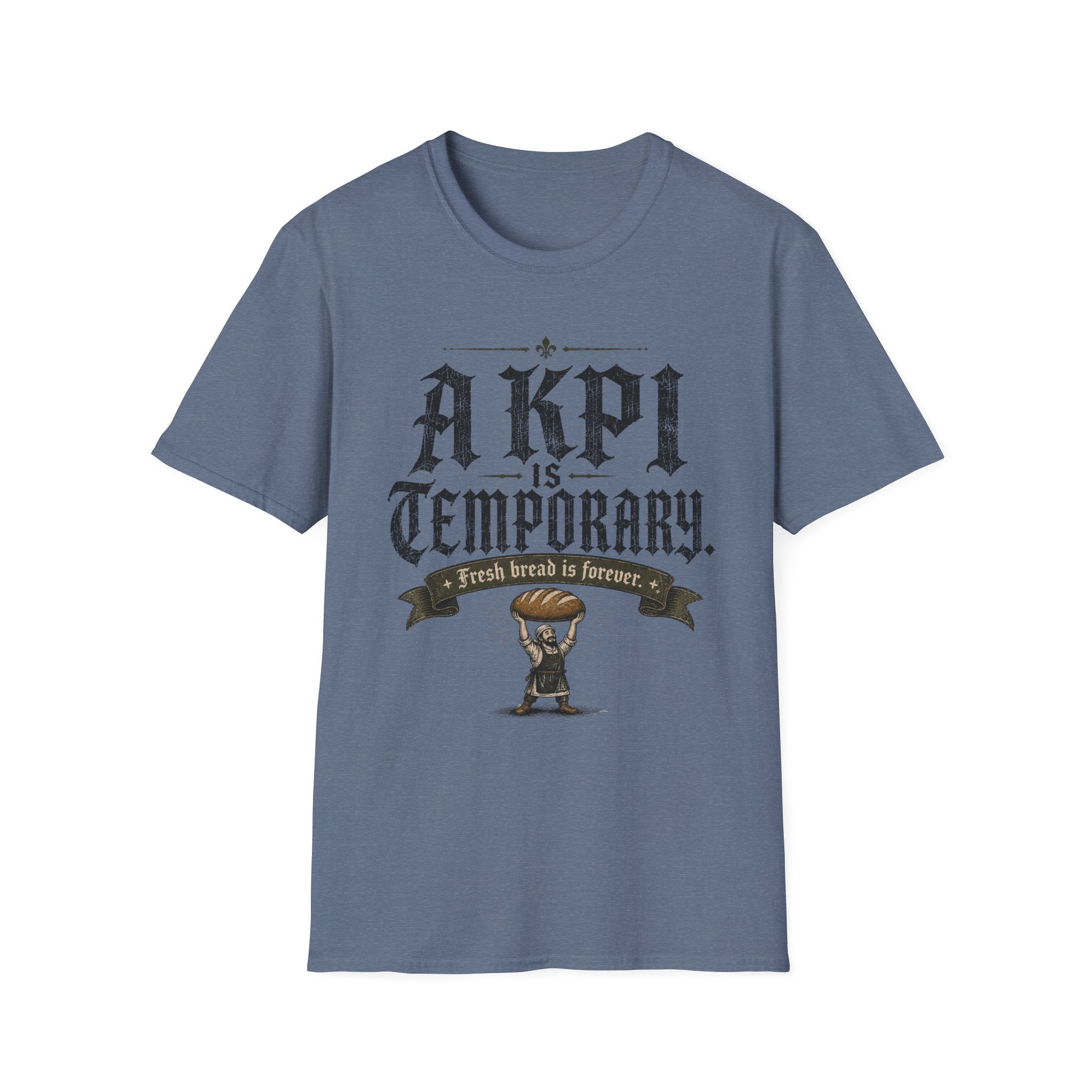 KPI is Temporary T-Shirt