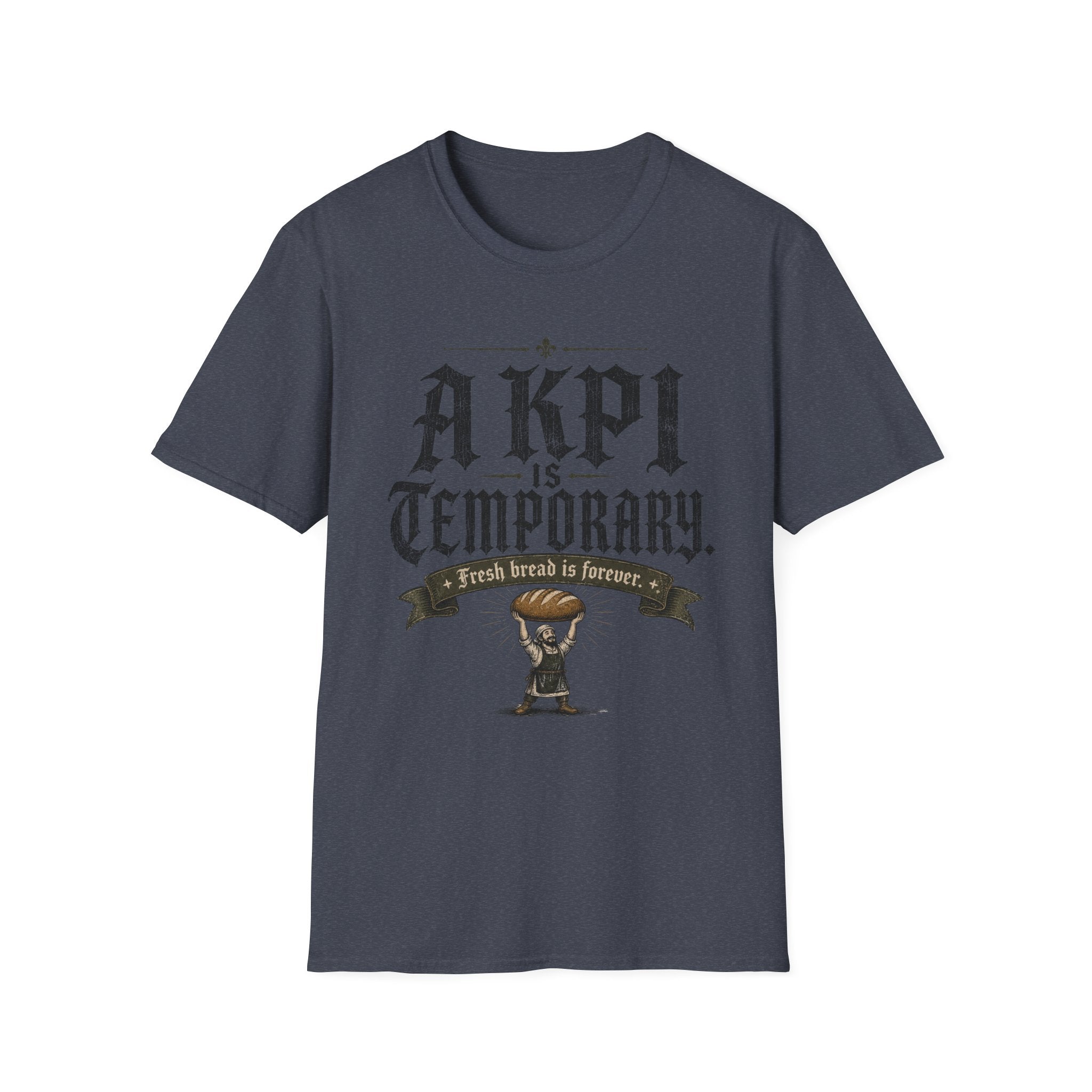 KPI is Temporary T-Shirt