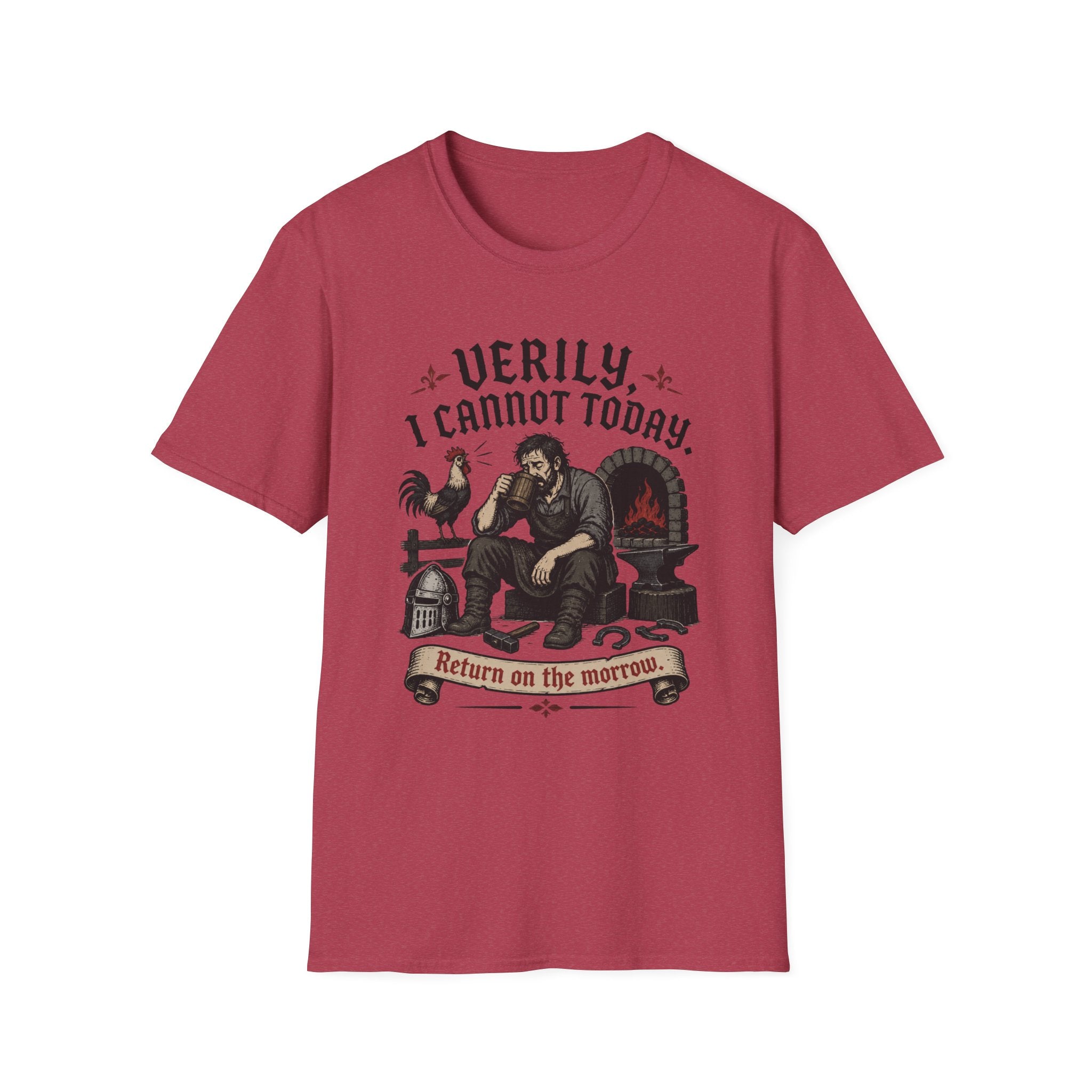 Verily I Cannot Today T-Shirt